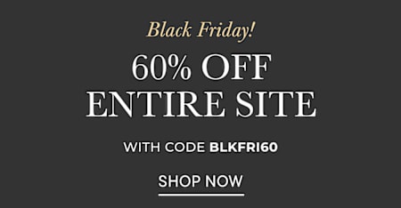 Almost Everything 60% Off with code BLKFRI60