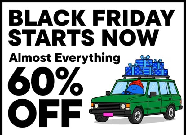 A green car carrying blue gifts on its roof is positioned to the right of bold black text announcing BLACK FRIDAY STARTS NOW! Almost Everything 60% OFF