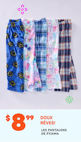 Une collection de pantalons de pyjama colorés et à motifs, comprenant des modèles avec des visages souriants, des papillons et des carreaux, est présentée sur un fond blanc avec une étiquette de prix de 9,99 $ et le texte « FAITES DE BEAUX RÊVES ! » faisant la promotion de la vente de ces pantalons de pyjama.