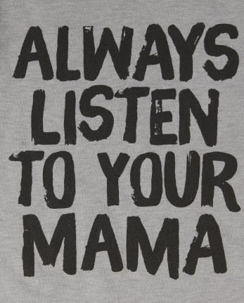 Baby And Toddler Boys Listen To Mama Graphic Tee