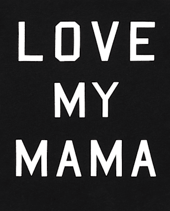 Baby And Toddler Matching Family Love My Mama Graphic Tee