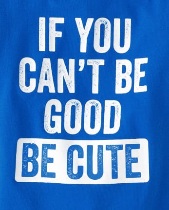 Baby And Toddler Boys Be Cute Graphic Tee