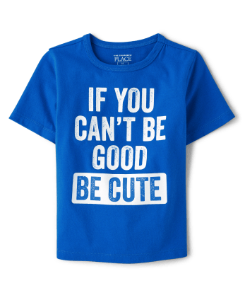 Baby And Toddler Boys Short Sleeve If You Can't Be Good Be Cute Graphic ...