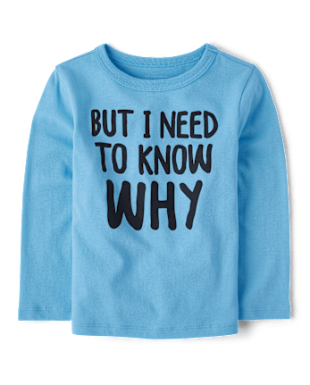 Baby And Toddler Boys Need To Know Why Graphic Tee