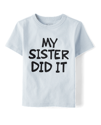 Baby And Toddler My Sister Did It Graphic Tee