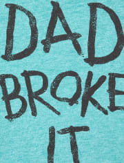 Camiseta con gráfico Dad Broke It para bebés y niños pequeños