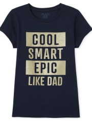 Girls Foil Epic Like Dad Graphic Tee