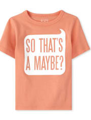 Baby And Toddler Boys Maybe Graphic Tee
