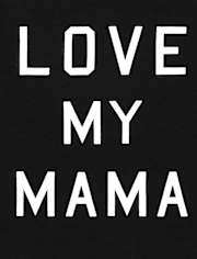 Baby And Toddler Matching Family Love My Mama Graphic Tee