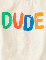 Baby And Toddler Boys Dude Graphic Tee