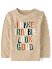 Baby And Toddler Boys I Make Trouble Look Good Graphic Tee