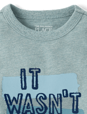Baby And Toddler Boys It Wasn't Me Graphic Tee