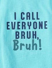 Boys Call Everyone Bruh Graphic Tee