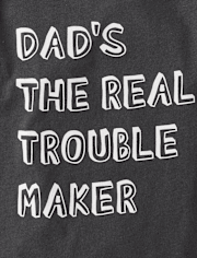 Baby And Toddler Boys Dad's The Real Trouble Maker Graphic Tee
