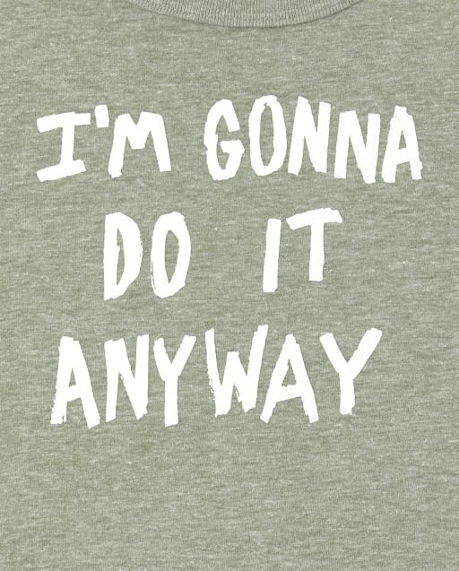 Baby And Toddler Boys Short Sleeve I M Gonna Do It Anyway