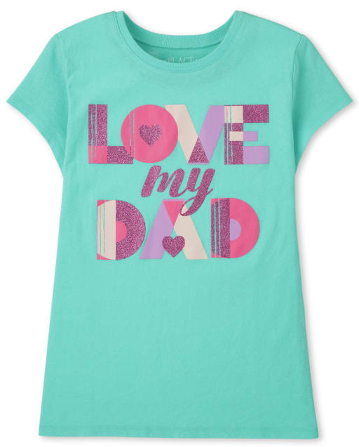 Girls Love My Dad Graphic Tee