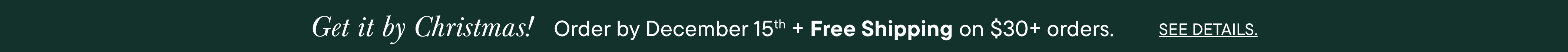 CONSIGUELO ANTES DE NAVIDAD. HAZ TU PEDIDO ANTES DEL 15 DE DICIEMBRE + ENVÍO GRATIS EN PEDIDOS DE $30 O MÁS.