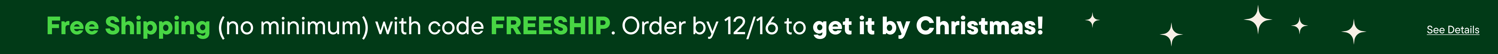 GET IT BY CHRISTMAS ORDER BY DECEMBER 16TH + FREE SHIPPING