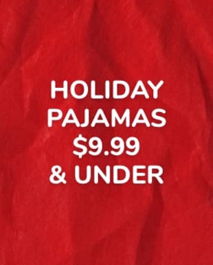 Holiday Pajamas $9.99 & Under
