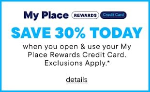 The image displays the "My Place Rewards Credit Card" logo and a promotion offering a 30% savings when using the card, with exclusions noted.