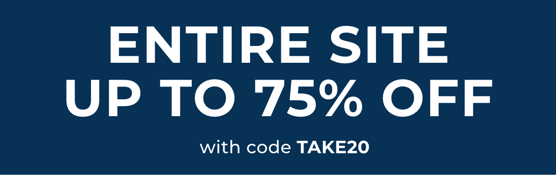 Entire site up to 75% off with code TAKE20