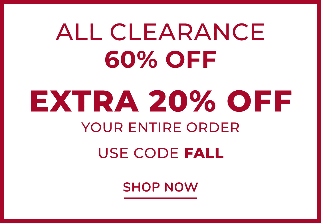 All Clearance 60% Off Extra 20% off USE CODE fall