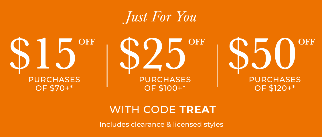 The image displays a promotional offer for $25 off purchases of $100 or more, with the text "Just For You" and "WITH CODE TREAT" prominently featured against an orange background.