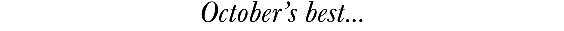 The image displays the text "October’s best…" in a stylized, handwritten font against a blurred background.