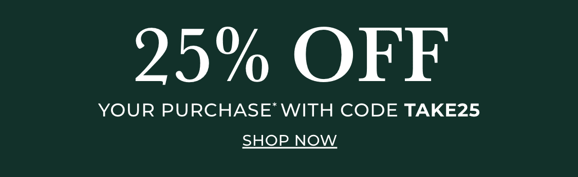 25% OFF | Your purchase* with code TAKER25