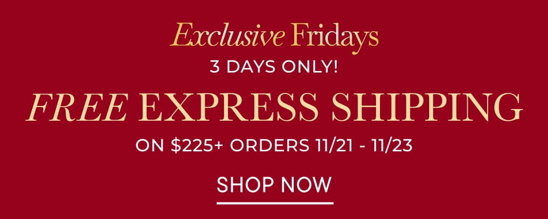 The image displays an advertisement for "Exclusive Fridays" with a promotion for free express shipping on orders over $225 from November 21st to November 23rd.