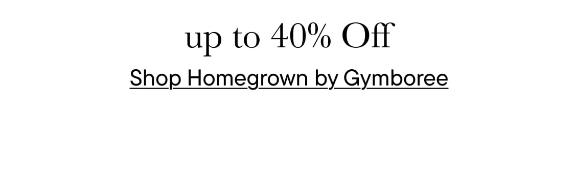 The image displays text stating "Up to 40% Off Homegrown by Gymbo" against a plain white background.