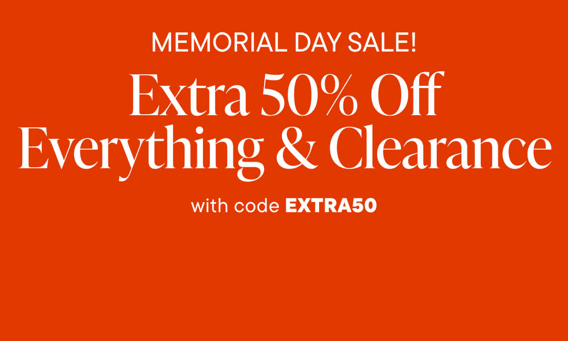 Extra 50% Off Sitewide + Clearance
