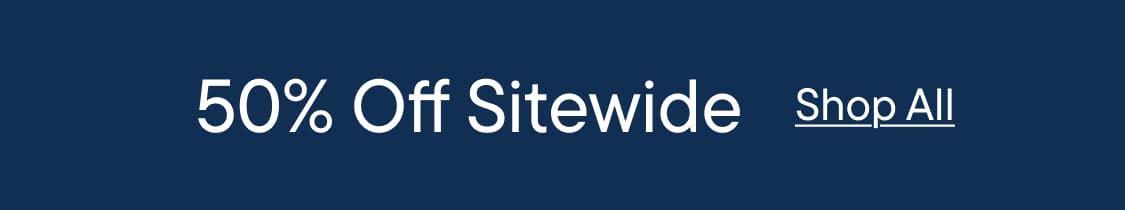 50% Off Sitewide 
