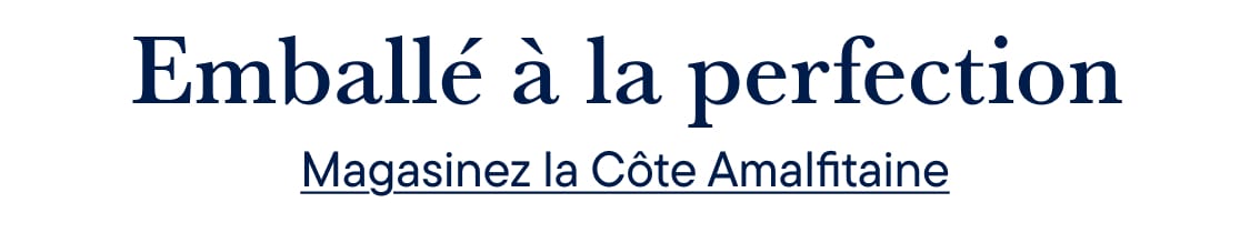 Emballé à la perfection