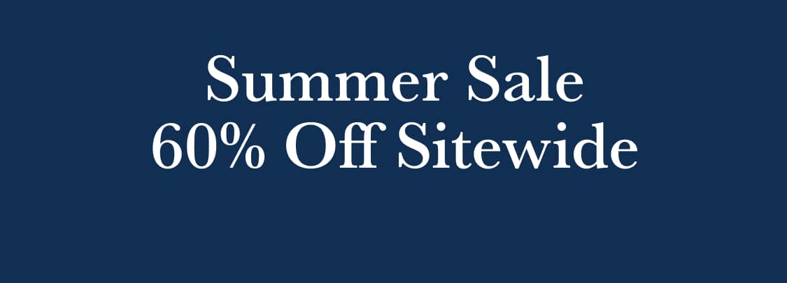Summer Sale | 60% Off Sitewide 