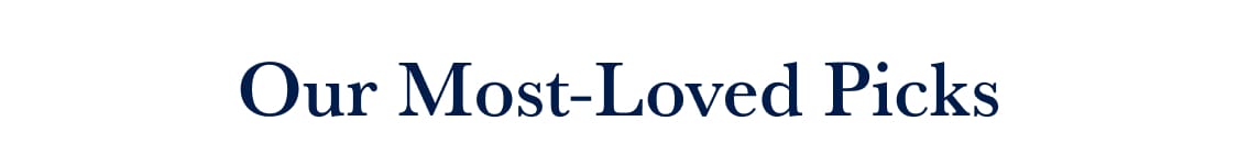 Our Most-Loved Picks