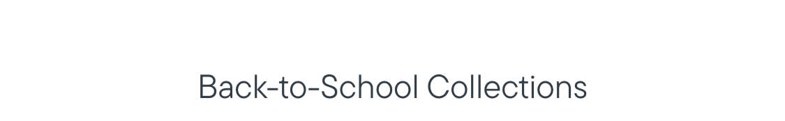 Back-to-School Collections