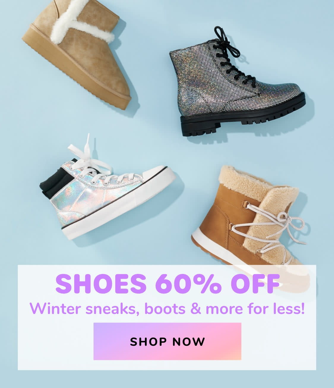 SHOES 60% OFF | Winter sneaks, boots & more for less!
