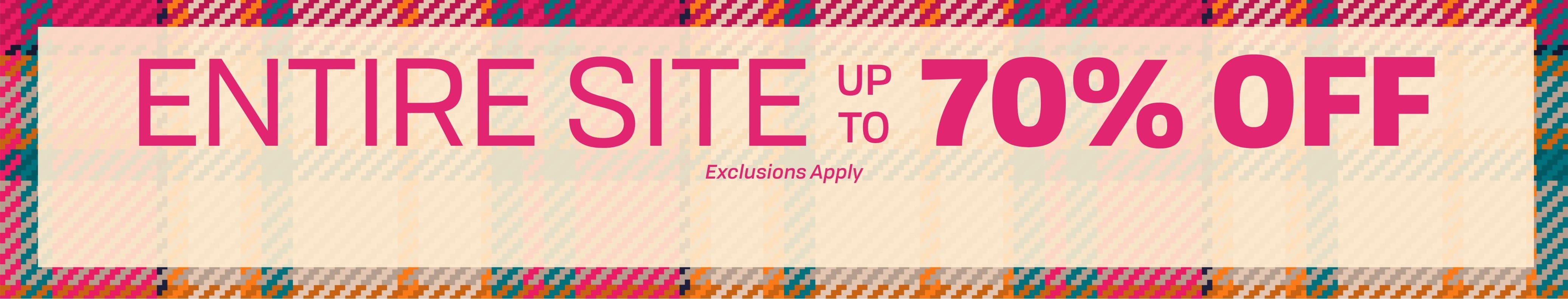 Entire Site up to 70% Off Exclusions Apply