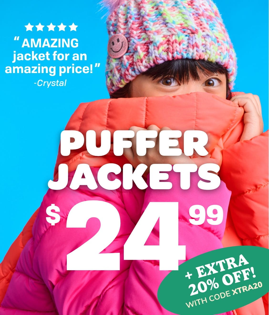 Limited Time Only! Puffer Palooza! $19.99