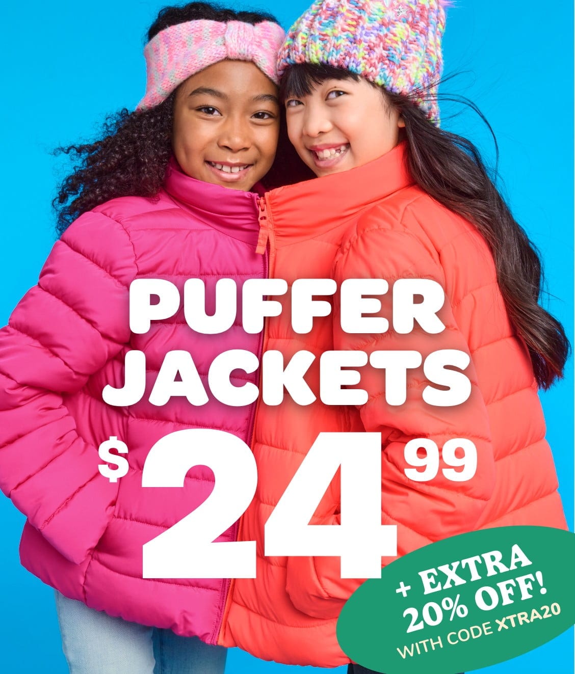Limited Time Only! Puffer Palooza! $19.99 