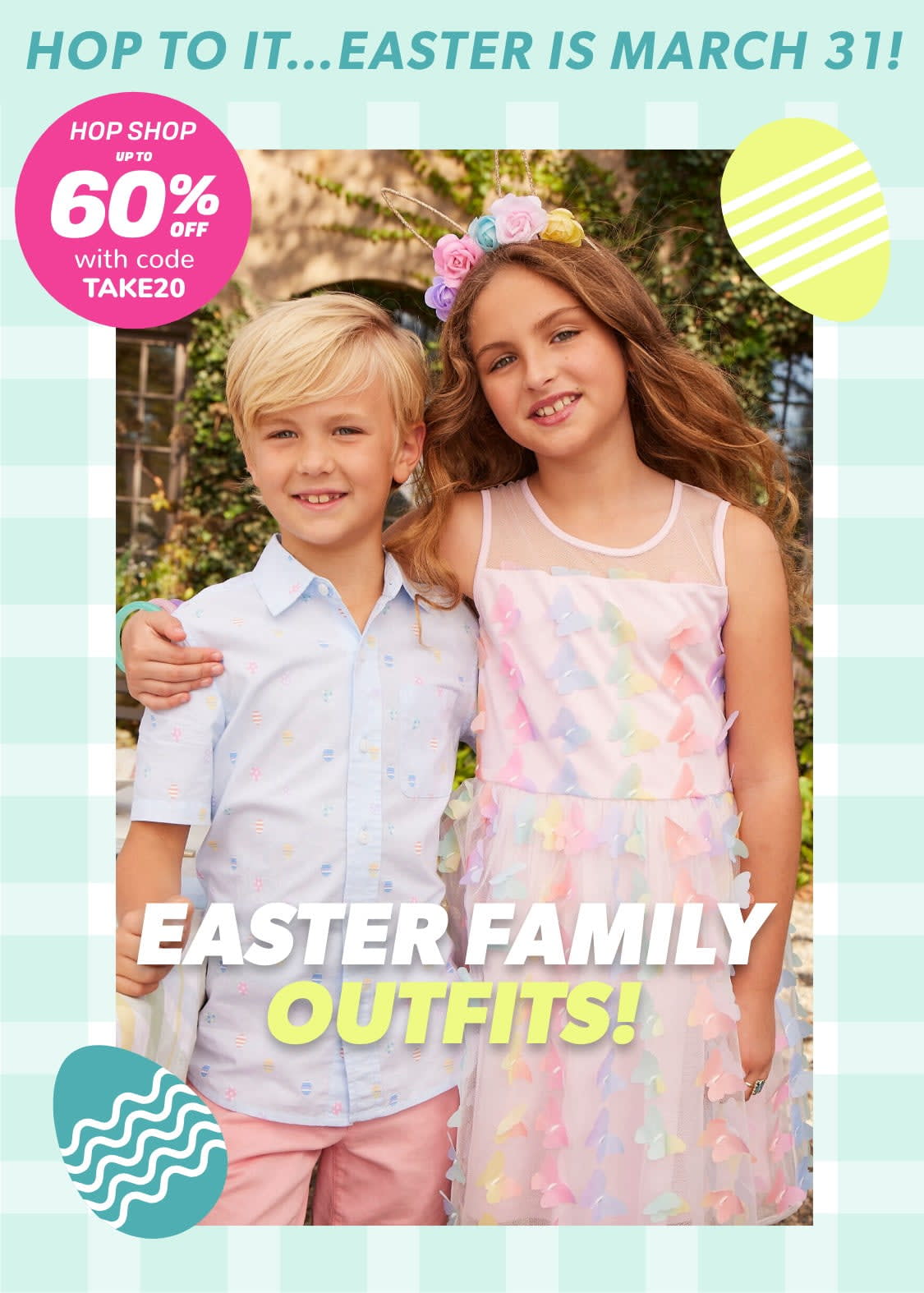 Hop to it…Easter is March 31! EASTER FAMILY OUTFITS! HOP SHOP up to 60% Off