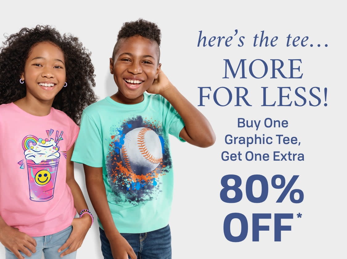 Here’s the tee…More for less! Buy One  Graphic Tee, Get One Extra 80% off