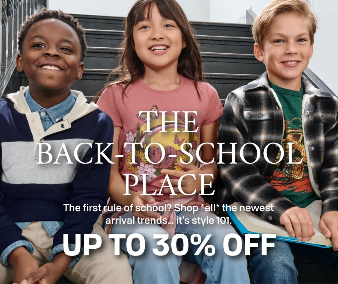 THE Back-to-School PLACE | The first rule of school? Shop *all* the newest arrival trends… it’s style 101.