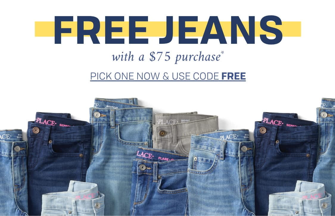 FREE JEANS with a $75 purchase* PICK ONE NOW & USE CODE FREE