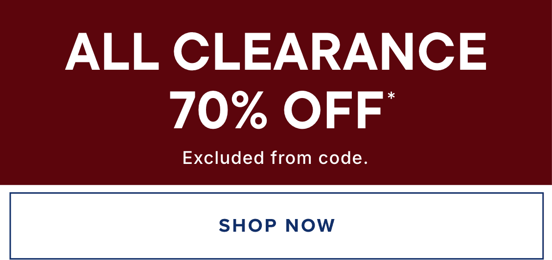 All Clearance 70% off Excluded from code.