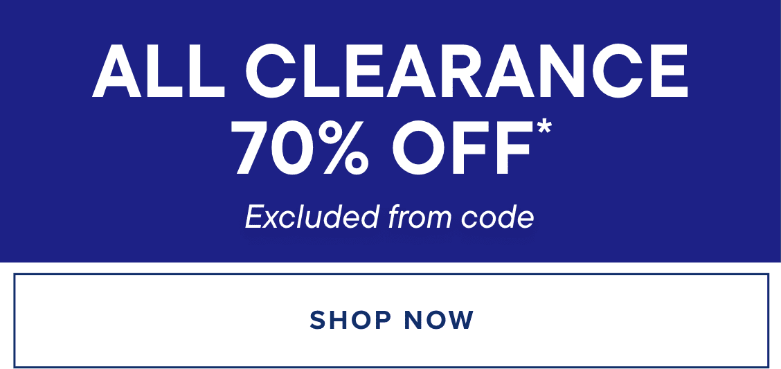 All Clearance 70% off Excluded from code.