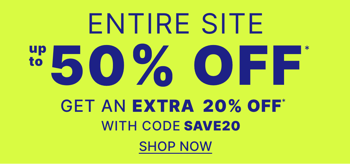 The image displays the text "ENTIRE SITE up to 50% OFF* WITH CODE SAVE20" against a bright yellow background.