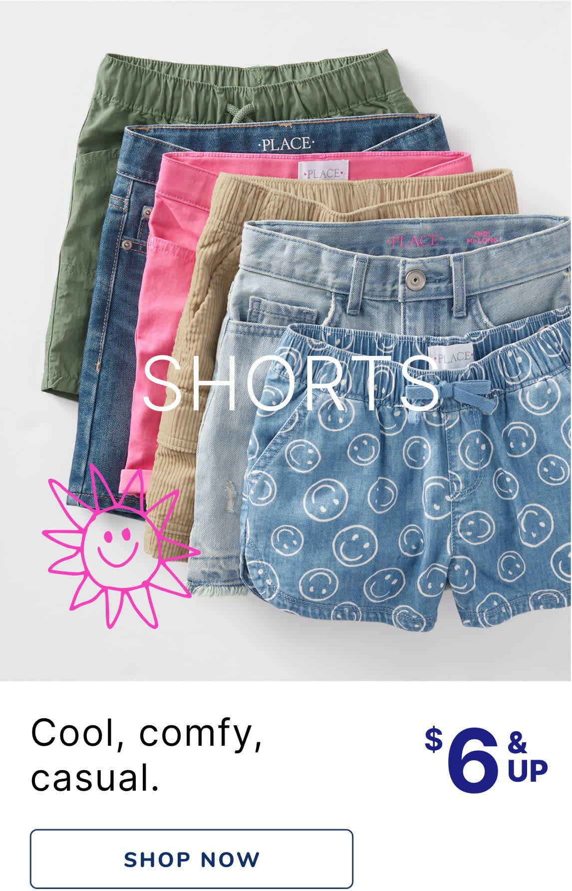 A collection of colorful, casual shorts in various styles and patterns, including denim, corduroy, and printed designs, displayed on a plain background with a price tag of $6 and up.