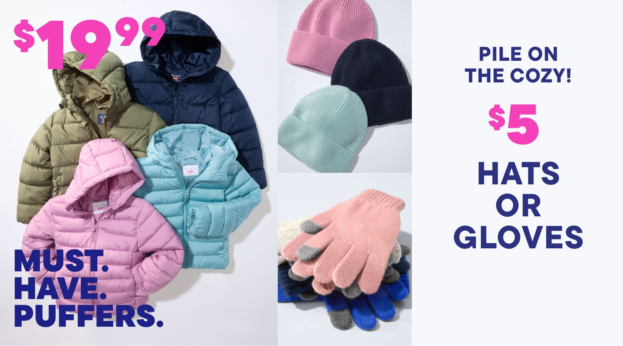 La imagen muestra una variedad de chaquetas y abrigos acolchados coloridos, con una etiqueta de precio destacada de "$1" y el texto "¡DEBES TENER UN PILE ON THE COZY!", lo que sugiere una venta o promoción.